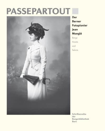 Der Berner Fotopionier Jean Moeglé