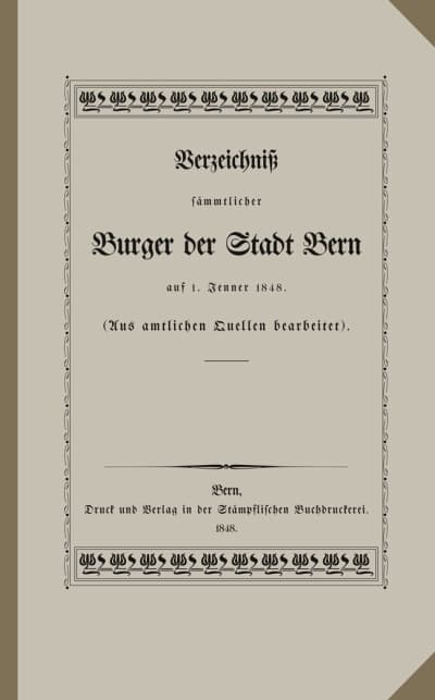 Verzeichniss sämtlicher Burger der Stadt Bern auf 1. Jenner 1848
