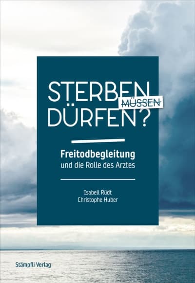 Sterben müssen - sterben dürfen?
